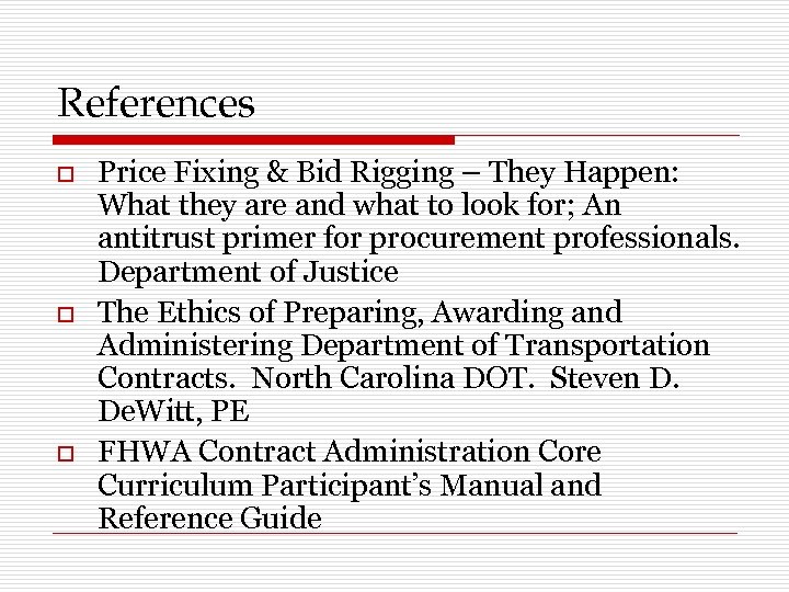 References o o o Price Fixing & Bid Rigging – They Happen: What they