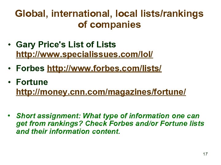 Global, international, local lists/rankings of companies • Gary Price's List of Lists http: //www.