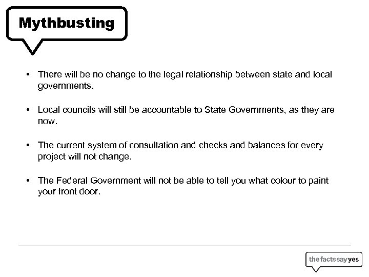 Mythbusting • There will be no change to the legal relationship between state and