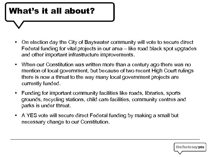 What’s it all about? • On election day the City of Bayswater community will