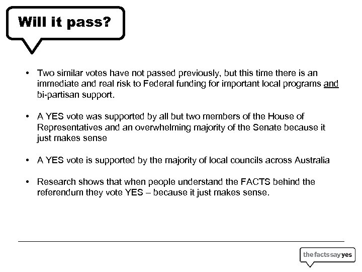 Will it pass? • Two similar votes have not passed previously, but this time