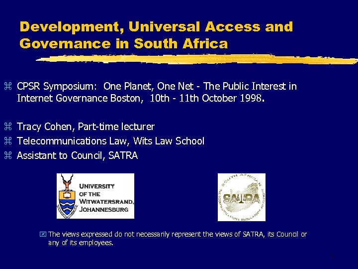 Development, Universal Access and Governance in South Africa z CPSR Symposium: One Planet, One