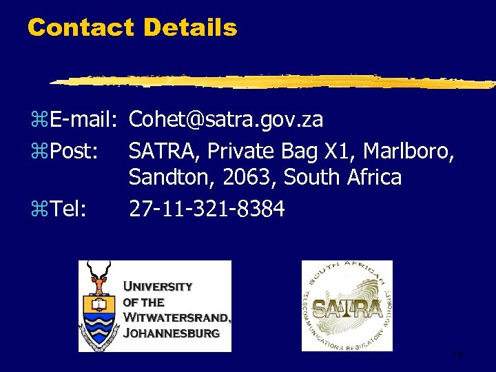Contact Details z. E-mail: Cohet@satra. gov. za z. Post: SATRA, Private Bag X 1,