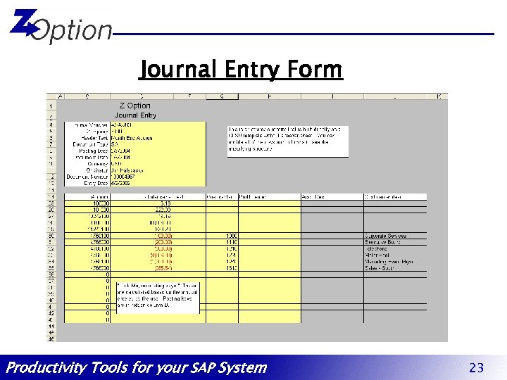 Journal Entry Form Productivity Tools for your SAP System 23 