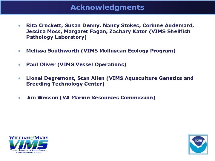 Acknowledgments • Rita Crockett, Susan Denny, Nancy Stokes, Corinne Audemard, Jessica Moss, Margaret Fagan,