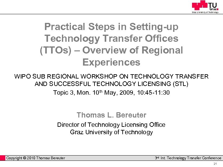 Practical Steps in Setting-up Technology Transfer Offices (TTOs) – Overview of Regional Experiences WIPO
