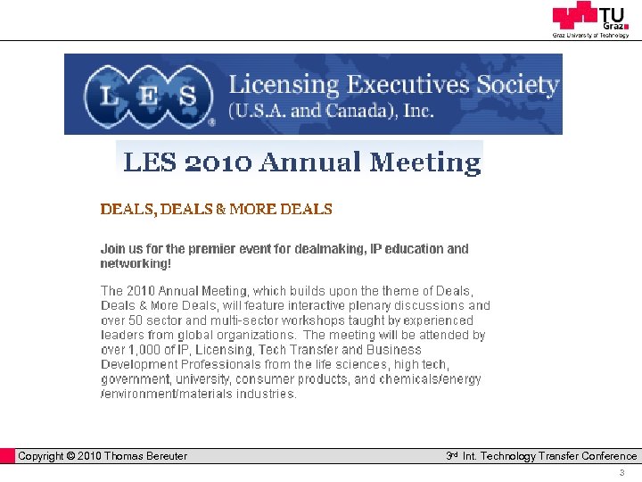  Copyright © 2010 Thomas Bereuter Professor Horst Cerjak, 19. 12. 2005 3 rd