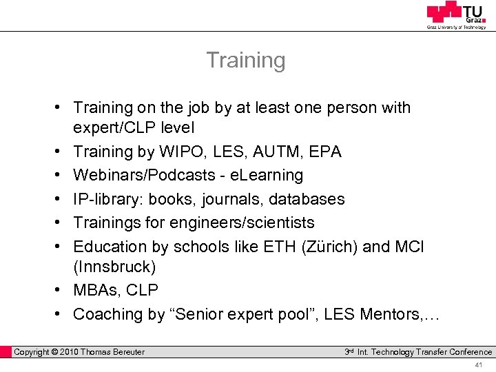 Training • Training on the job by at least one person with expert/CLP level