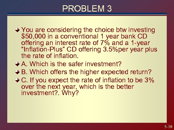 PROBLEM 3 You are considering the choice btw investing $50, 000 in a conventional