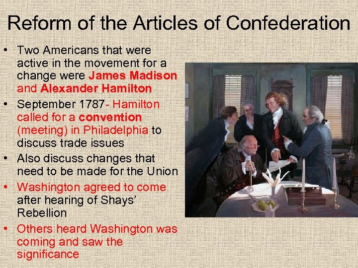 Reform of the Articles of Confederation • Two Americans that were active in the