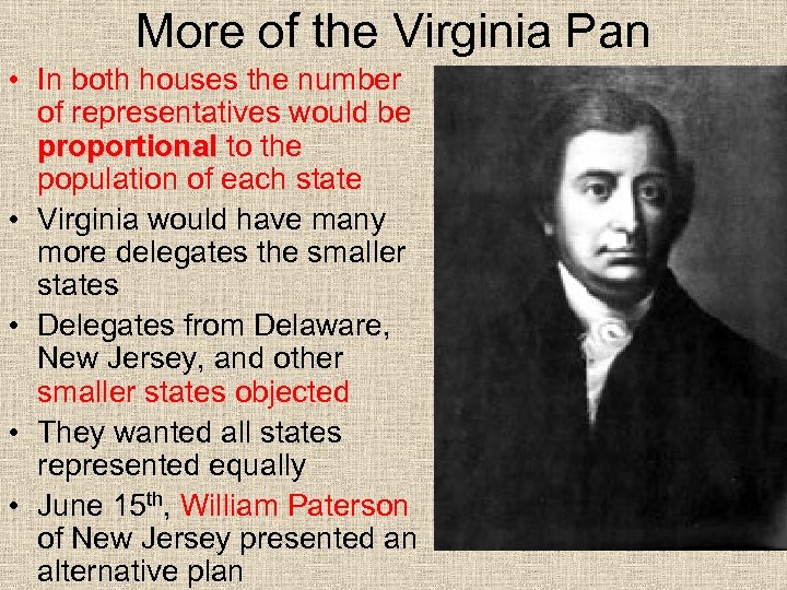 More of the Virginia Pan • In both houses the number of representatives would