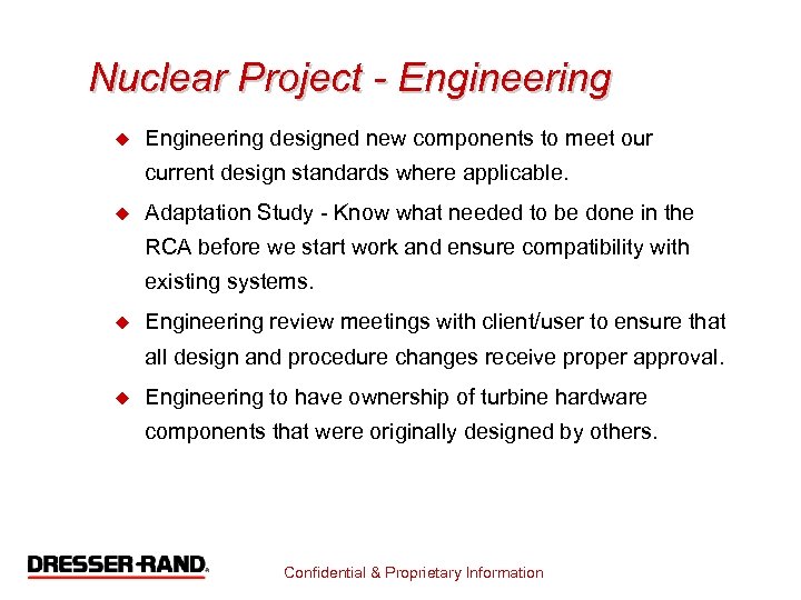 Nuclear Project - Engineering u Engineering designed new components to meet our current design