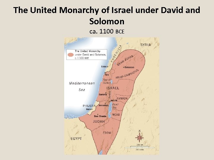 The United Monarchy of Israel under David and Solomon ca. 1100 BCE 