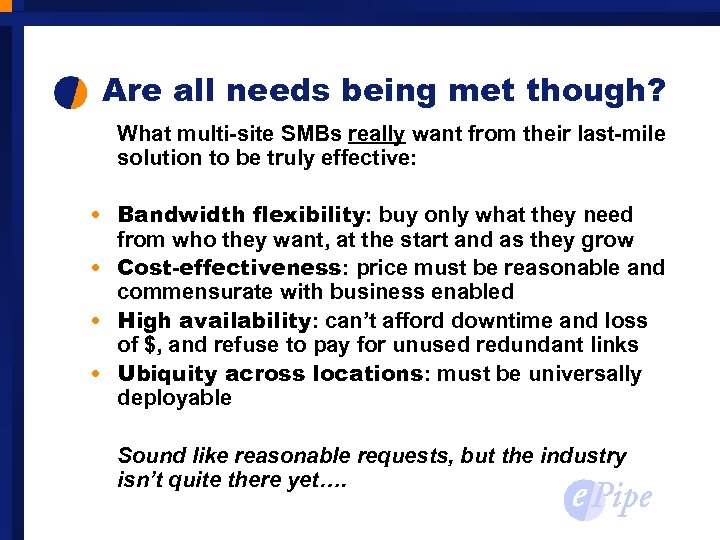 Are all needs being met though? What multi-site SMBs really want from their last-mile