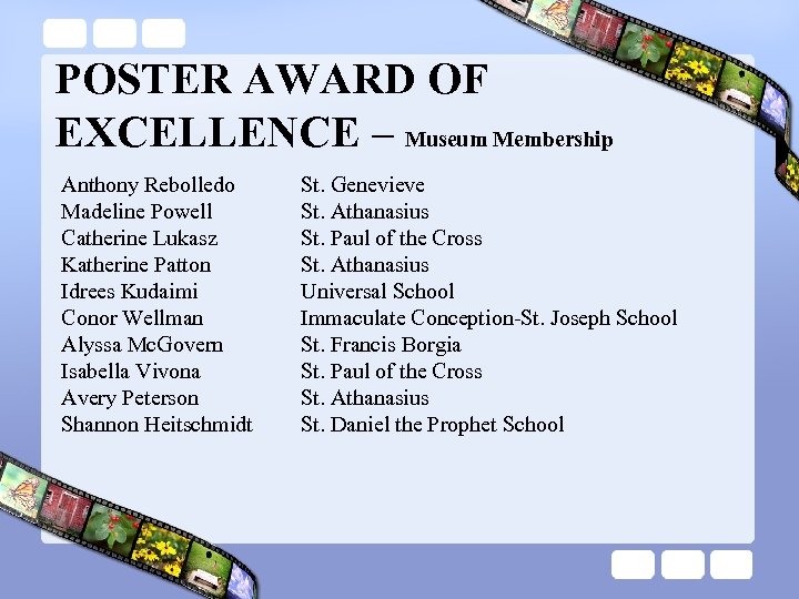 POSTER AWARD OF EXCELLENCE – Museum Membership Anthony Rebolledo Madeline Powell Catherine Lukasz Katherine