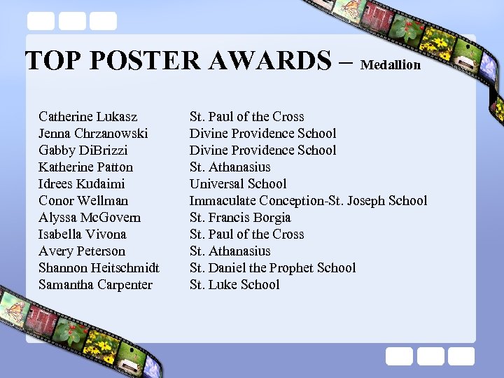 TOP POSTER AWARDS – Medallion Catherine Lukasz Jenna Chrzanowski Gabby Di. Brizzi Katherine Patton