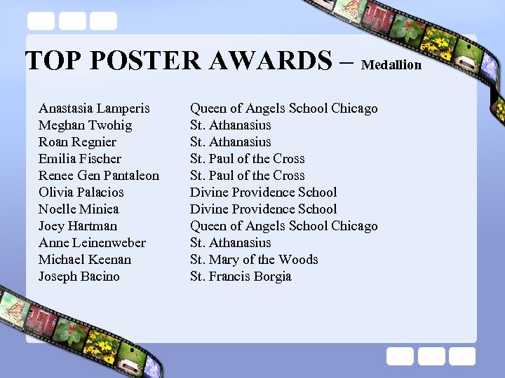 TOP POSTER AWARDS – Medallion Anastasia Lamperis Meghan Twohig Roan Regnier Emilia Fischer Renee