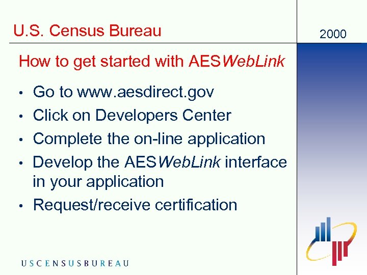 U. S. Census Bureau How to get started with AESWeb. Link • • •