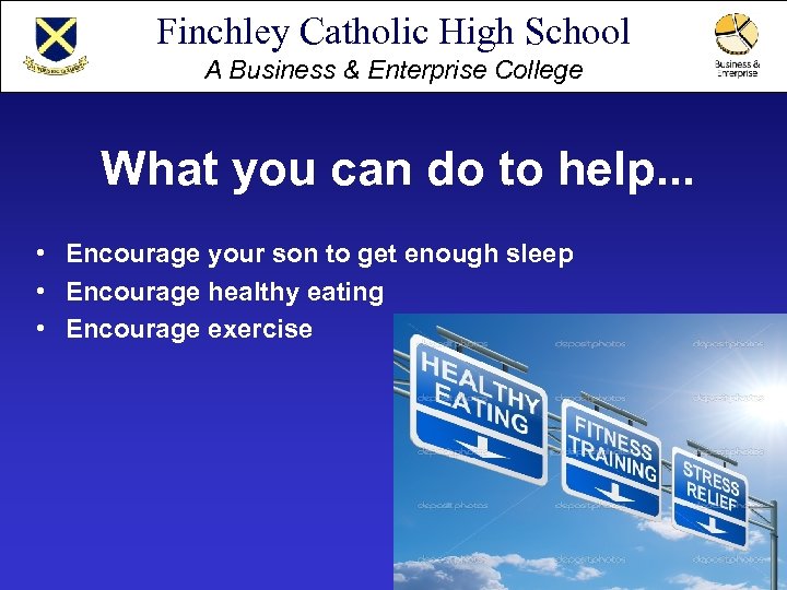 Finchley Catholic High School A Business & Enterprise College What you can do to