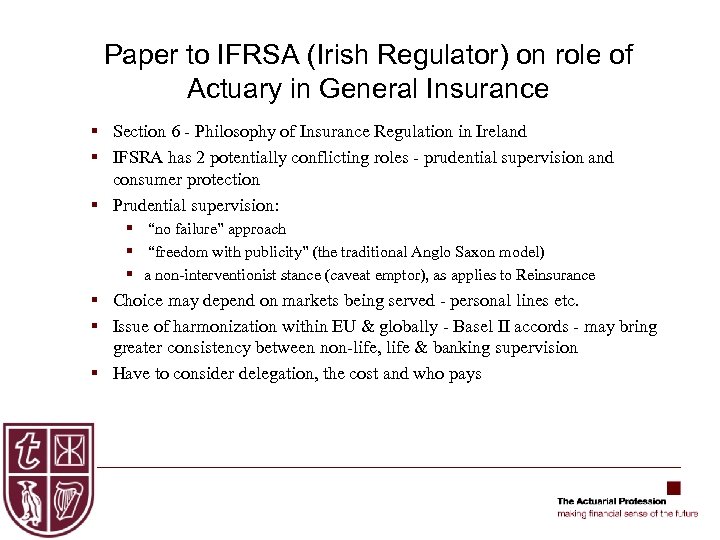 Paper to IFRSA (Irish Regulator) on role of Actuary in General Insurance § Section