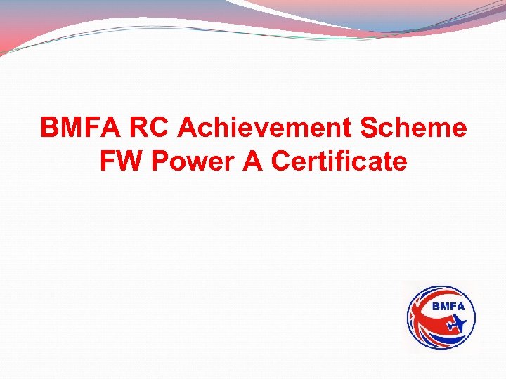 BMFA RC Achievement Scheme FW Power A Certificate 