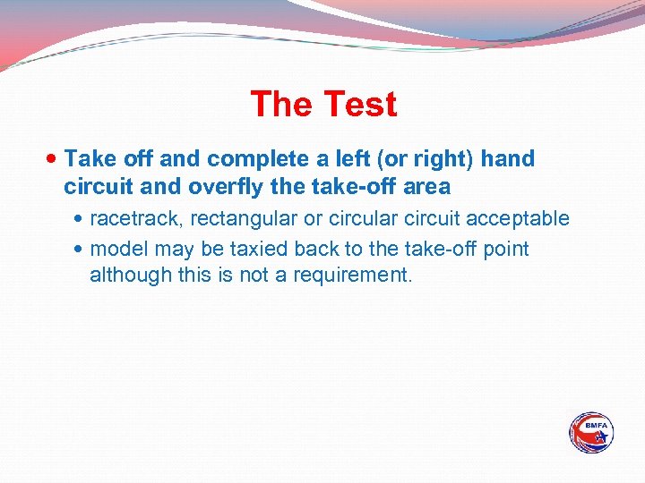 The Test Take off and complete a left (or right) hand circuit and overfly