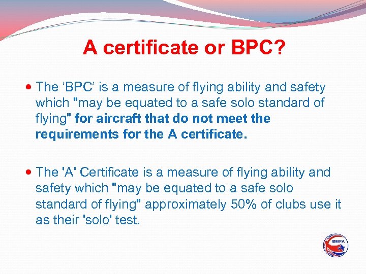 A certificate or BPC? The ‘BPC’ is a measure of flying ability and safety