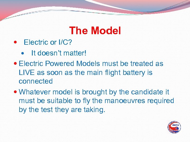 The Model Electric or I/C? It doesn’t matter! Electric Powered Models must be treated