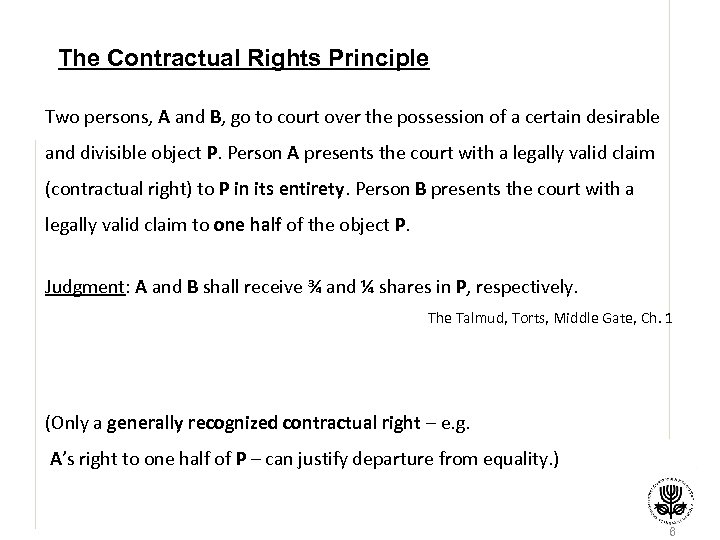 The Contractual Rights Principle Two persons, A and B, go to court over the