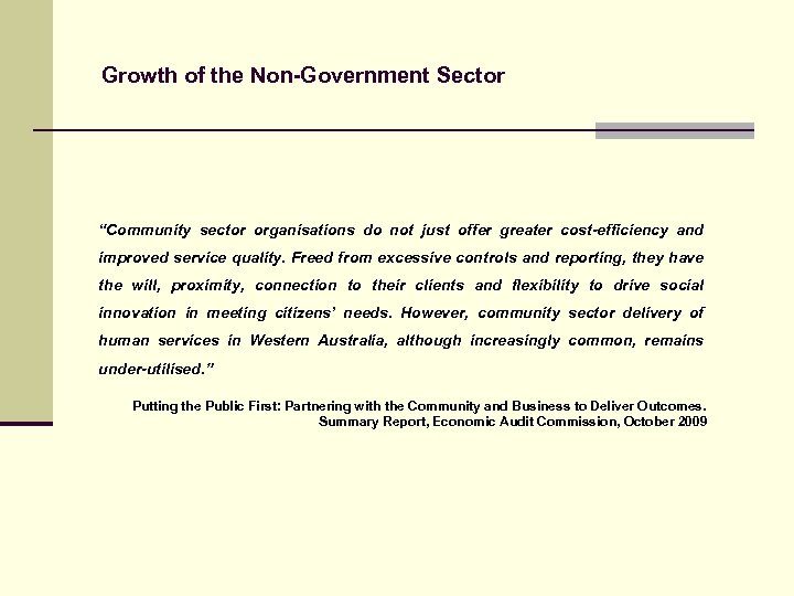Growth of the Non-Government Sector “Community sector organisations do not just offer greater cost-efficiency
