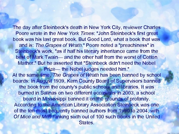 The day after Steinbeck's death in New York City, reviewer Charles Poore wrote in