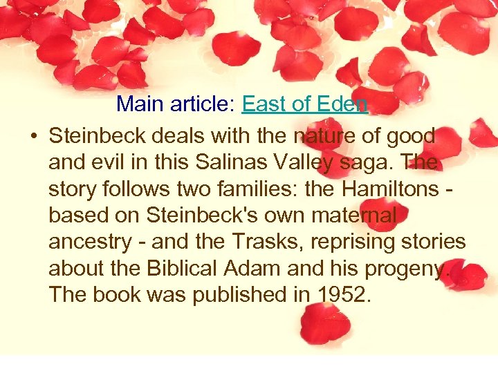 Main article: East of Eden • Steinbeck deals with the nature of good and