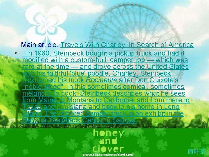 Main article: Travels With Charley: In Search of America • In 1960, Steinbeck bought