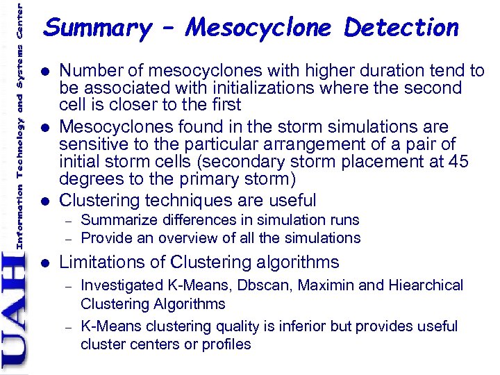 Summary – Mesocyclone Detection l l l Number of mesocyclones with higher duration tend