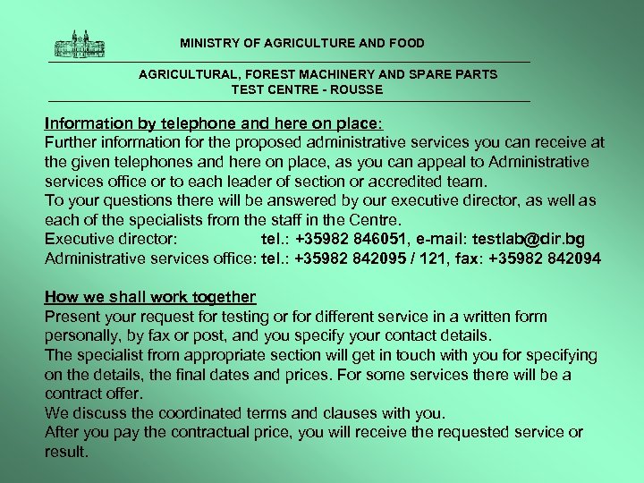  MINISTRY OF AGRICULTURE AND FOOD AGRICULTURAL, FOREST MACHINERY AND SPARE PARTS TEST CENTRE