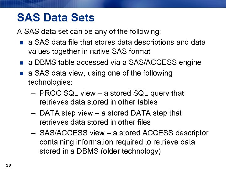 SAS Data Sets A SAS data set can be any of the following: n