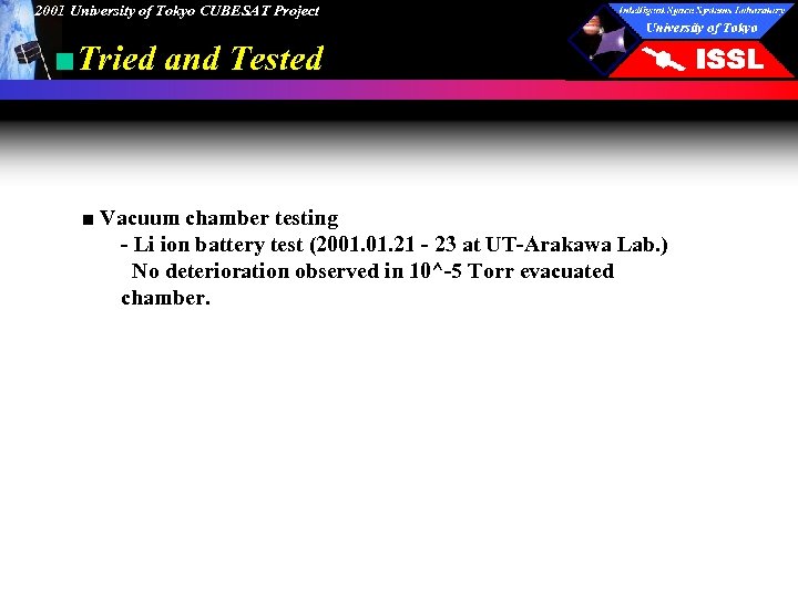 2001 University of Tokyo CUBESAT Project ■Tried and Tested ■ Vacuum chamber testing -
