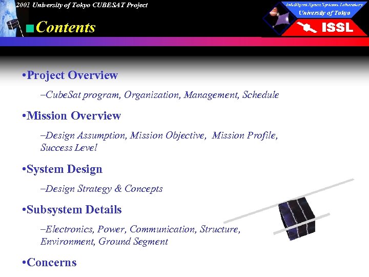 2001 University of Tokyo CUBESAT Project ■Contents • Project Overview –Cube. Sat program, Organization,