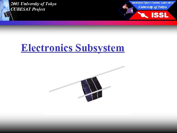 2001 University of Tokyo CUBESAT Project Electronics Subsystem 