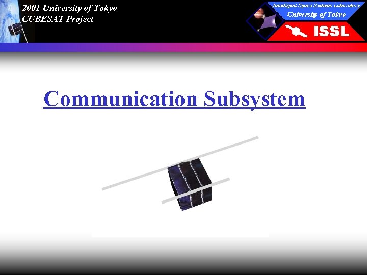 2001 University of Tokyo CUBESAT Project Communication Subsystem 