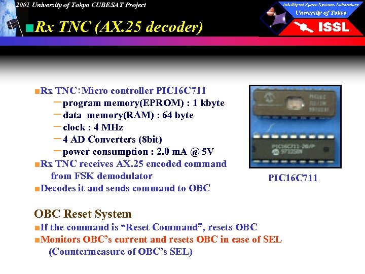 2001 University of Tokyo CUBESAT Project ■Rx TNC (AX. 25 decoder) ■Rx TNC：Micro controller
