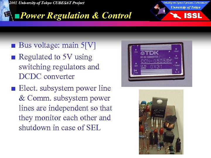 2001 University of Tokyo CUBESAT Project ■Power Regulation & Control ■ Bus voltage: main