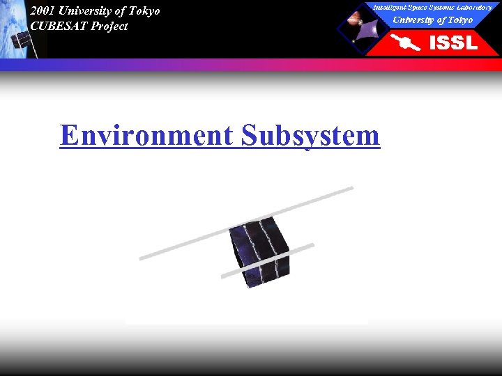 2001 University of Tokyo CUBESAT Project Environment Subsystem 