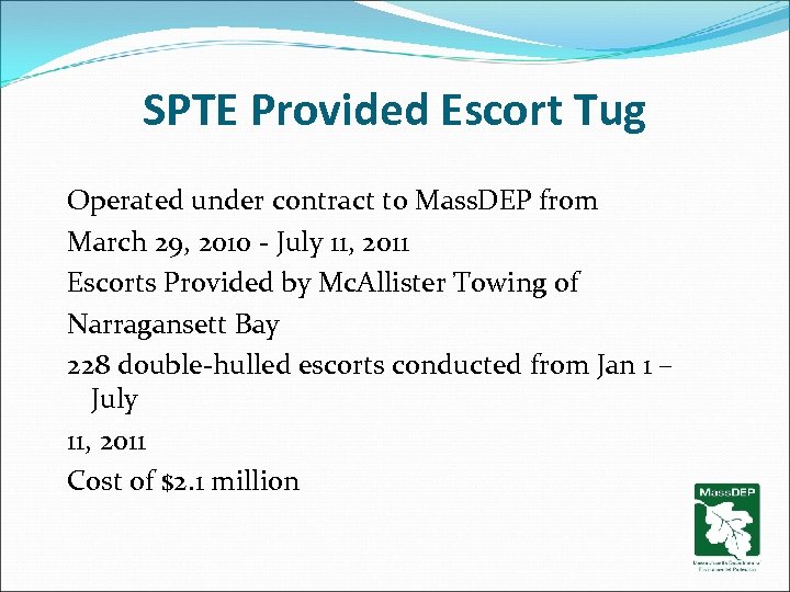 SPTE Provided Escort Tug Operated under contract to Mass. DEP from March 29, 2010