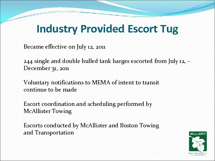 Industry Provided Escort Tug Became effective on July 12, 2011 244 single and double