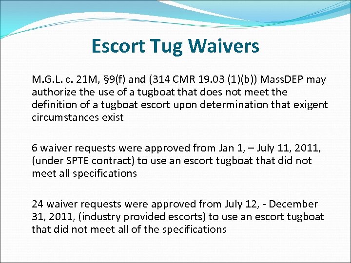 Escort Tug Waivers M. G. L. c. 21 M, § 9(f) and (314 CMR