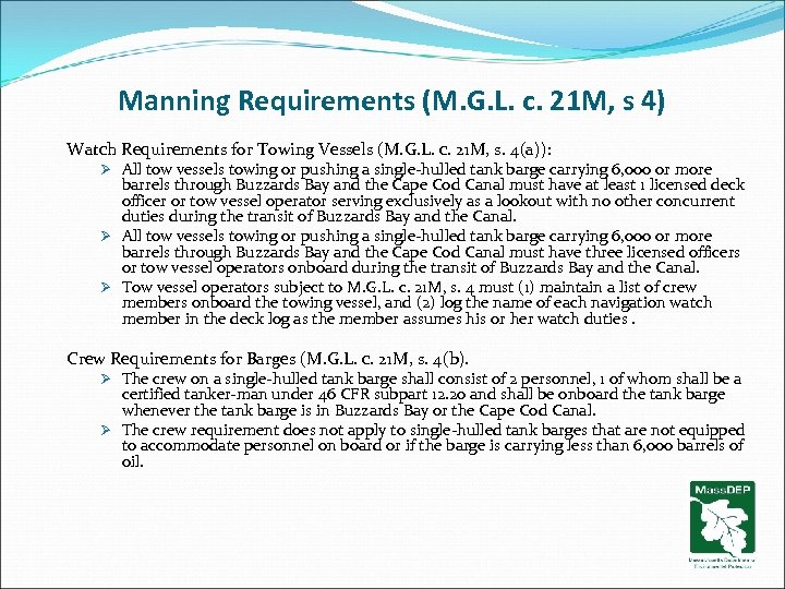 Manning Requirements (M. G. L. c. 21 M, s 4) Watch Requirements for Towing