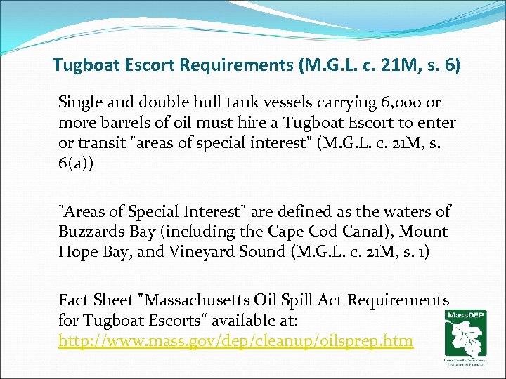 Tugboat Escort Requirements (M. G. L. c. 21 M, s. 6) Single and double