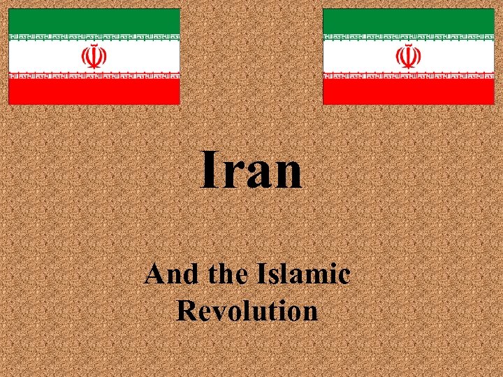 Iran And the Islamic Revolution 