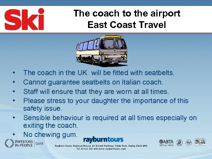 The coach to the airport East Coast Travel • • • The coach in